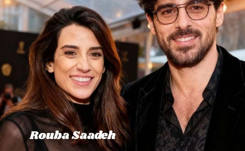 Rouba Saadeh’s Life, Career, and Family